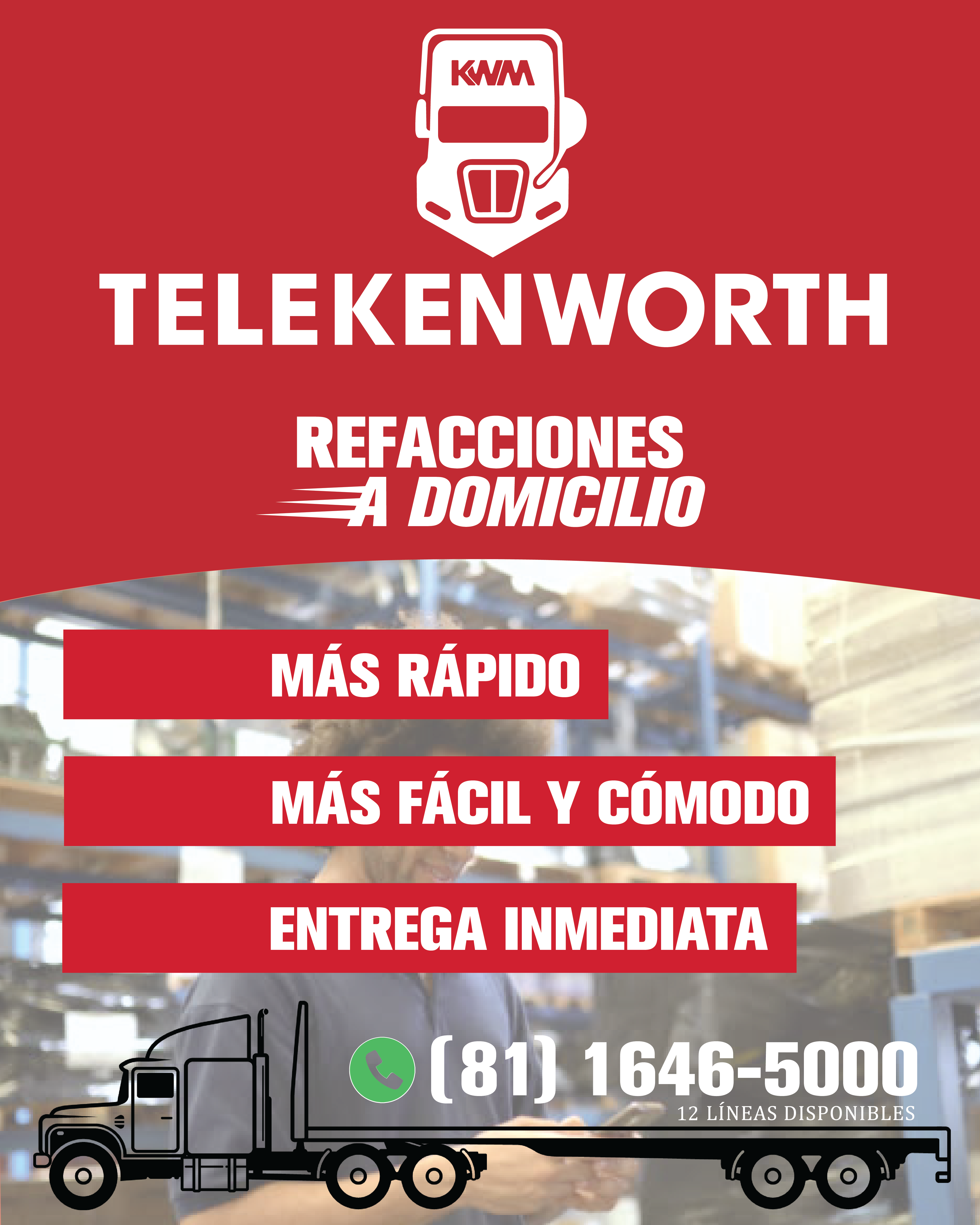 TELEKENWORTH es nuestro CALL CENTER de surtimiento de refacciones. Los transportistas pueden llamar a la línea telefónica TELEKENWORTH y uno de nuestros asesores los ayudará a encontrar cualquier pieza que necesite.